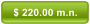 $ 220.00 m.n.