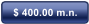 $ 400.00 m.n.