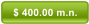 $ 400.00 m.n.