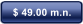 $ 49.00 m.n.