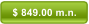 $ 849.00 m.n.