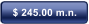 $ 245.00 m.n.