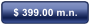 $ 399.00 m.n.