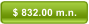 $ 832.00 m.n.