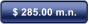 $ 285.00 m.n.